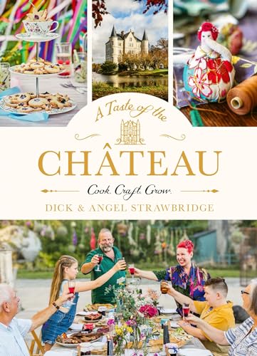 A Taste of the Château: Cook, Craft, Grow