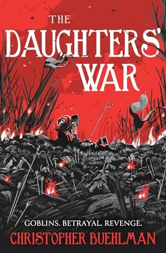 The Daughters' War (The Blacktongue Thief)