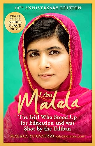 I Am Malala: The Girl Who Stood up for Education and Was Shot by the Taliban (10th Anniversary Edition)