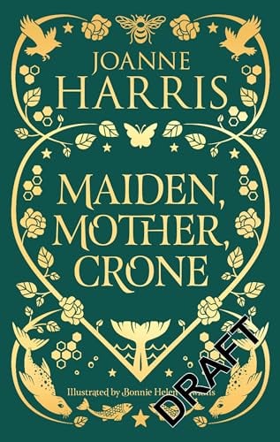Maiden, Mother, Crone: A Collection
