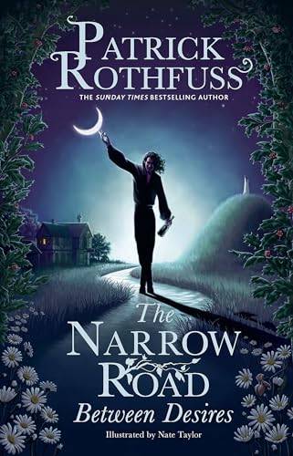 The Narrow Road Between Desires (Kingkiller Chronicles, Bk. 2)