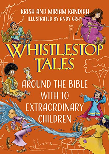 Whistlestop Tales: Around the Bible With 10 Extraordinary Children (Young Explorers)