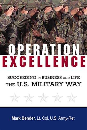 Operation Excellence: Succeeding in Business and Life—the U.S. Military Way
