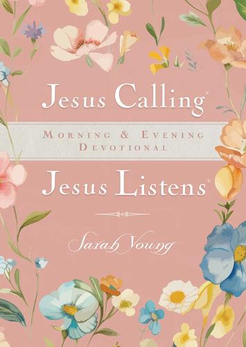 Jesus Calling, Jesus Listens: Morning & Evening Devoltional