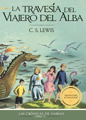 La Travesia Del Viajero Del Alba (Las Cronicas De Narnia, Libro 5)