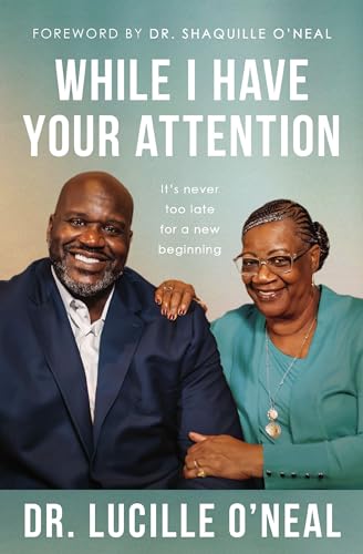 While I Have Your Attention: It’s Never Too Late for a New Beginning