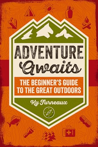 Adventure Awaits: The Beginner’s Guide to the Great Outdoors