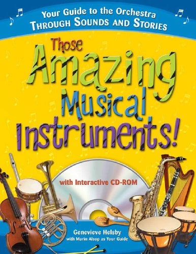 Those Amazing Musical Instruments! With CD-ROM