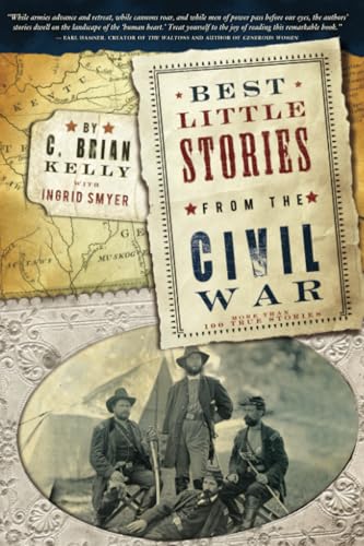 Best Little Stories From the Civil War: More Than 100 True Stories (Best Little Stories)