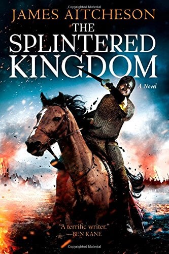 The Splintered Kingdom (The Conquest Series, Bk. 2)