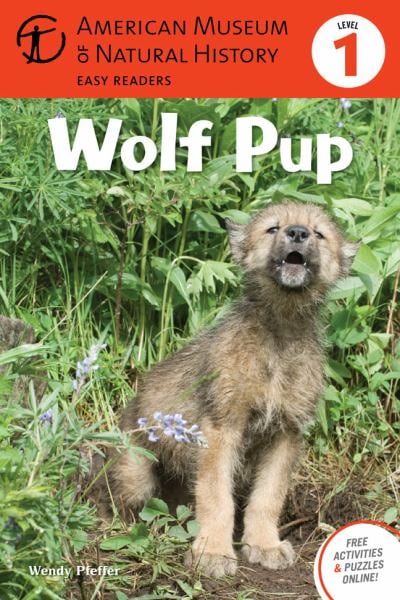 Wolf Pup (American Museum of Natural History, Easy Readers, Level 1)