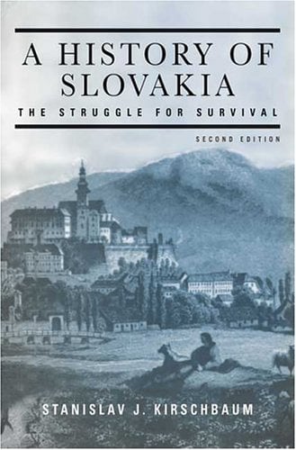A History of Slovakia: The Struggle for Survival (2nd Edition)