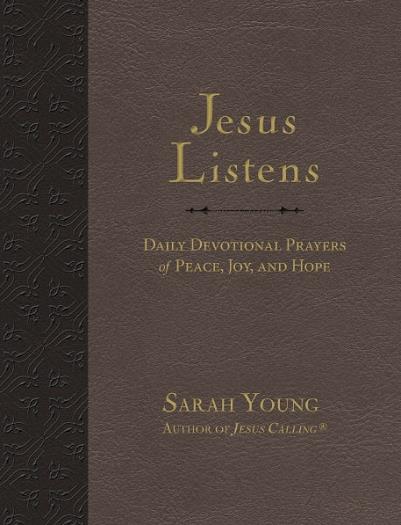 Jesus Listens: Daily Devotional Prayers of Peace, Joy and Hope (Large Print)