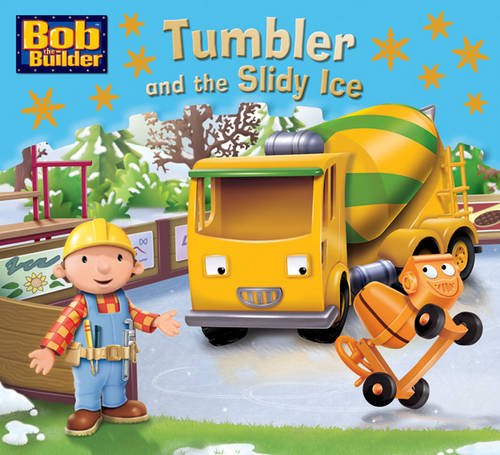 Tumbler and the Slippery Ice (Bob the Builder)
