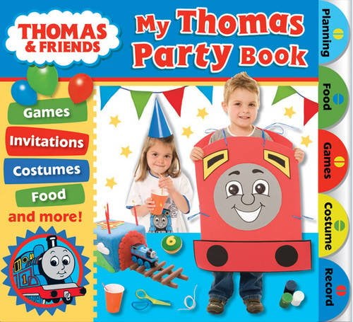 My Thomas Party Book: Games, Invitations, Costumes, Food, and More