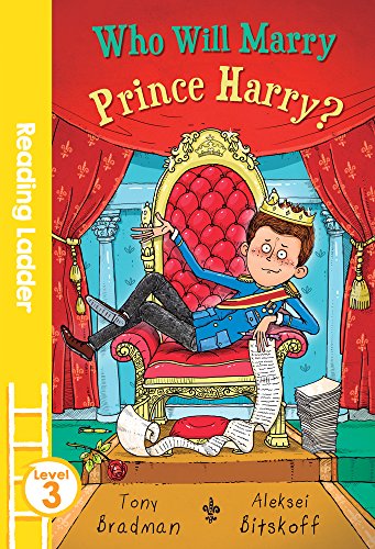 Who Will Marry Prince Harry? (Reading Ladder, Level 3/Book Band: Gold)