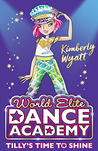 Tilly's Time to Shine (World Elite Dance Academy, Bk. 2)
