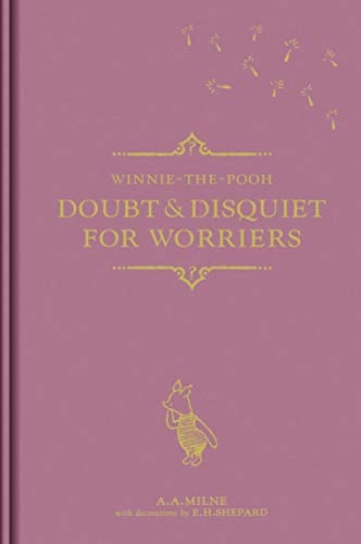 Doubt & Disquiet for Worriers (Winnie-the-Pooh)