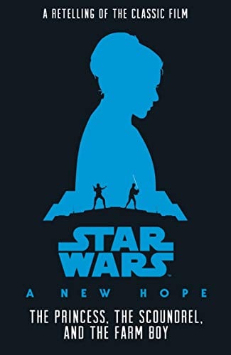 La Princesse, le Vaurien et le Garçon de Ferme (Star Wars : Un Nouvel Espoir)