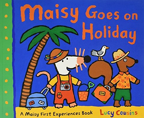 Maisy Goes on Holiday (Maisy First Experiences)