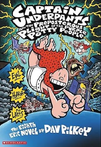 Captain Underpants and the Preposterous Plight of the Purple Potty People (Captain Underpants, Bk. 8)