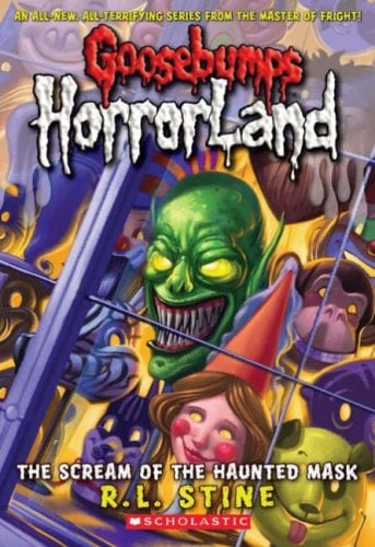 The Scream of the Haunted Mask (Goosebumps HorrorLand, Bk. 4)