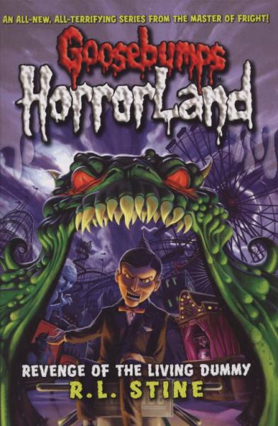 Revenge of the Living Dummy (Goosebumps HorrorLand, Bk. 1)