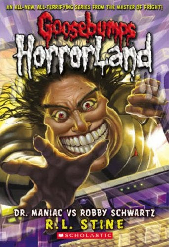 Dr Maniac Vs Robby Schwartz (Goosebumps Horrorland, Bk. 5)