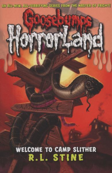 Welcome to Camp Slither (Goosebumps HorrorLand, Bk. 9)