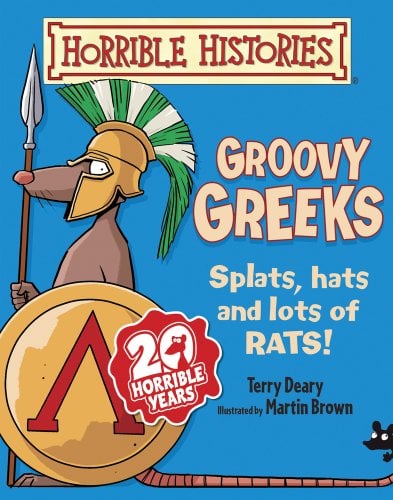 Groovy Greeks: Splats, Hats, and Lots of Rats! (Horrible Histories, New Edition)