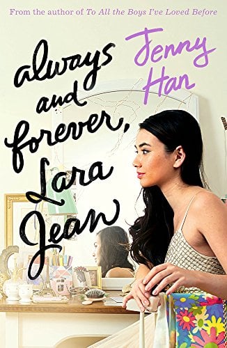 Always And Forever, Lara Jean (To All The Boys Trilogy, Bk. 3)