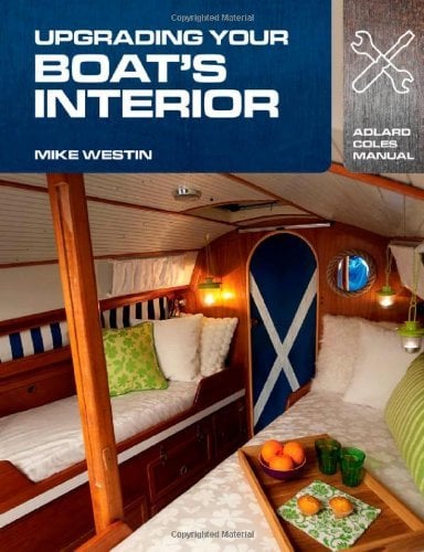 Upgrading Your Boat's Interior (Adlard Coles Manuals)