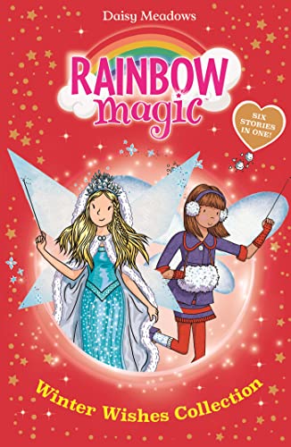Winter Wishes Collection: 6 Stories in One (Rainbow Magic)