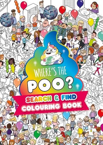 Where's the Poo? Search & Find Colouring Book