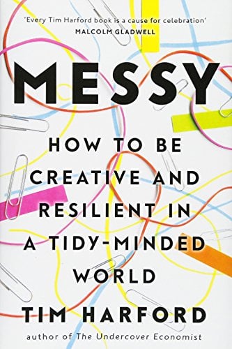 Messy: How to Be Creative and Resilient in a Tidy-Minded World