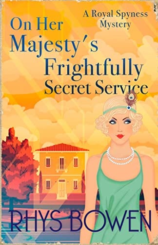 On Her Majesty's Frightfully Secret Service (Her Royal Spyness, Bk. 11)