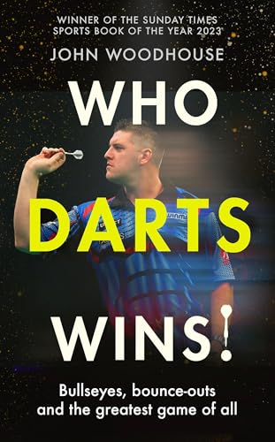 Who Darts Wins! Bullseyes, Bounce-Outs and the Greatest Game of All