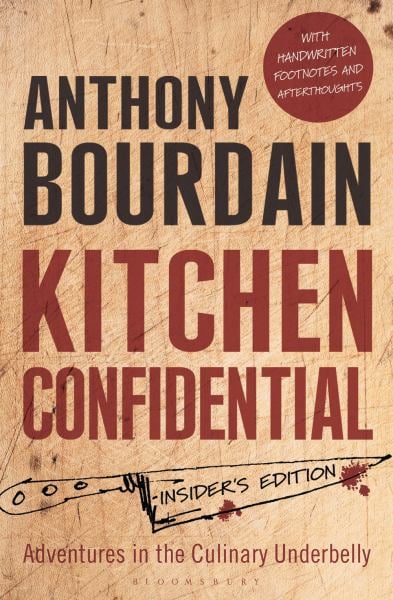Kitchen Confidential: Adventures in the Culinary Underbelly (Insider's Edition)