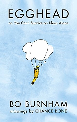 Egghead Or, You Can't Survive On Ideas