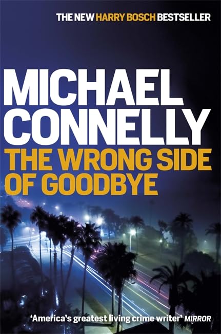 The Wrong Side of Goodbye (Harry Bosch, Bk. 19)