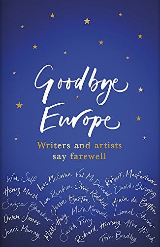 Goodbye, Europe: Writers and Artists Say Farewell