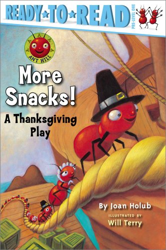 More Snacks! A Thanksgiving Play (Ant Hill, Ready-To-Read, Pre-Level One)