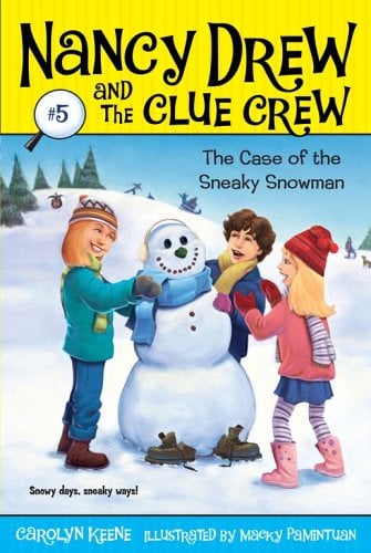 Case Of The Sneaky Snowman (Nancy Drew And The Clue Crew, Bk. 5)