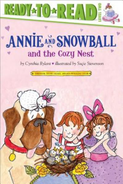 Annie and Snowball and the Cozy Nest (Ready-To-Read, Level 2)