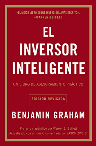 El Inversor Inteligente: Un Libro De Asesoramiento Practico (Edicion Revisada)