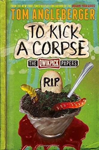 To Kick a Corpse (The Qwikpick Papers)