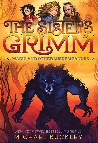 Magic and Other Misdemeanors (The Sisters Grimm, Bk. 5)