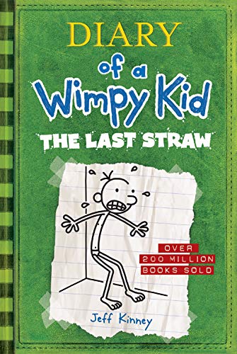 The Last Straw (Diary of a Wimpy Kid, Bk. 3)