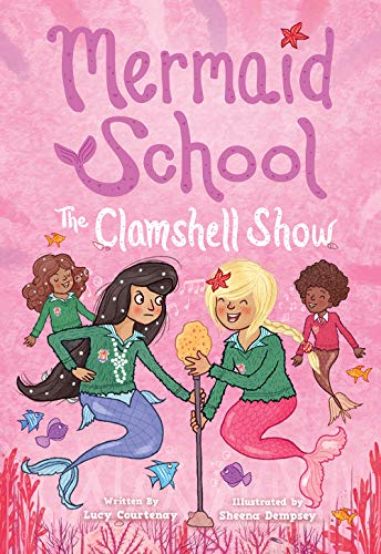 The Clamshell Show (Mermaid School, Bk. 2)