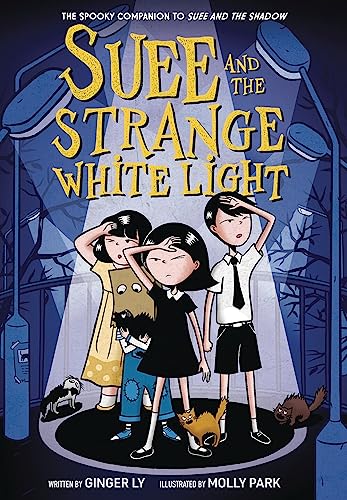 Suee and the Strange White Light (Suee and the Shadow, Bk. 2)
